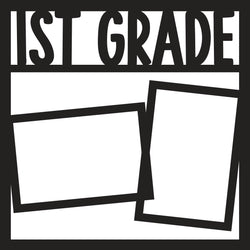 1st Grade - 2 Frames - Scrapbook Page Overlay - Digital Cut File - SVG - INSTANT DOWNLOAD