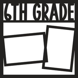 6th Grade - 2 Frames - Scrapbook Page Overlay - Digital Cut File - SVG - INSTANT DOWNLOAD