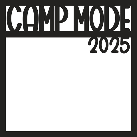 Camp Mode 2025 - Scrapbook Page Overlay - Digital Cut File - SVG - INSTANT DOWNLOAD