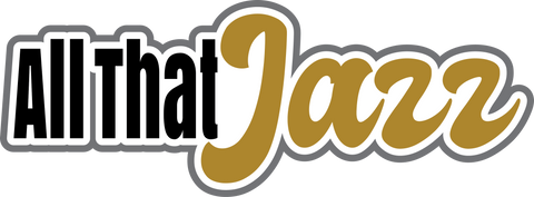All the Jazz - Digital Cut File - SVG - INSTANT DOWNLOAD
