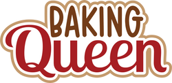 Baking Queen - Digital Cut File - SVG - INSTANT DOWNLOAD