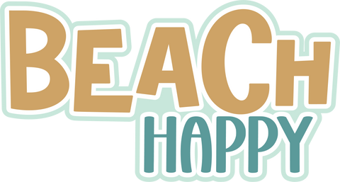 Beach Happy - Digital Cut File - SVG - INSTANT DOWNLOAD