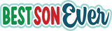 Best Son Ever - Digital Cut File - SVG - INSTANT DOWNLOAD