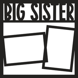 Big Sister - 2 Frames - Scrapbook Page Overlay - Digital Cut File - SVG - INSTANT DOWNLOAD