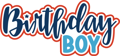 Birthday Boy - Digital Cut File - SVG - INSTANT DOWNLOAD