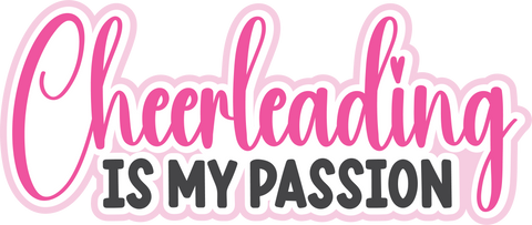 Cheerleading is My Passion - Digital Cut File - SVG - INSTANT DOWNLOAD
