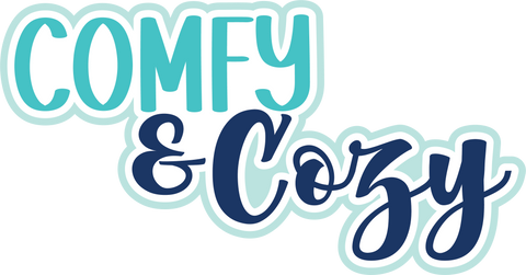 Comfy & Cozy - Digital Cut File - SVG - INSTANT DOWNLOAD
