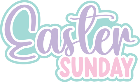 Easter Sunday - Digital Cut File - SVG - INSTANT DOWNLOAD