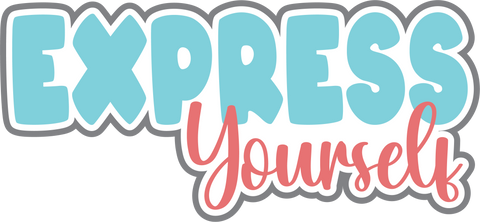 Express Yourself - Digital Cut File - SVG - INSTANT DOWNLOAD