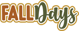 Fall Days - Digital Cut File - SVG - INSTANT DOWNLOAD