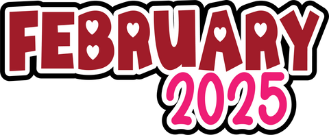 February 2025 - Digital Cut File - SVG - INSTANT DOWNLOAD