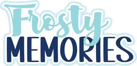 Frosty Memories - Digital Cut File - SVG - INSTANT DOWNLOAD