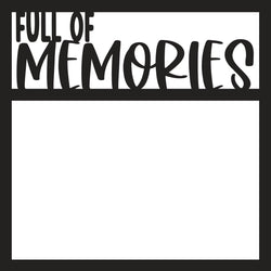 Full of Memories - Scrapbook Page Overlay - Digital Cut File - SVG - INSTANT DOWNLOAD