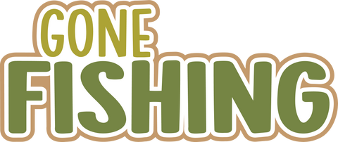 Gone Fishing - Digital Cut File - SVG - INSTANT DOWNLOAD