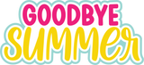 Goodbye Summer - Digital Cut File - SVG - INSTANT DOWNLOAD