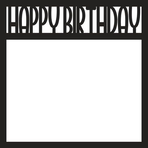 Happy Birthday - Scrapbook Page Overlay - Digital Cut File - SVG - INSTANT DOWNLOAD
