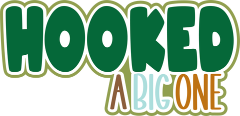 Hooked a Big One - Digital Cut File - SVG - INSTANT DOWNLOAD