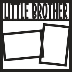 Little Brother - 2 Frames - Scrapbook Page Overlay - Digital Cut File - SVG - INSTANT DOWNLOAD