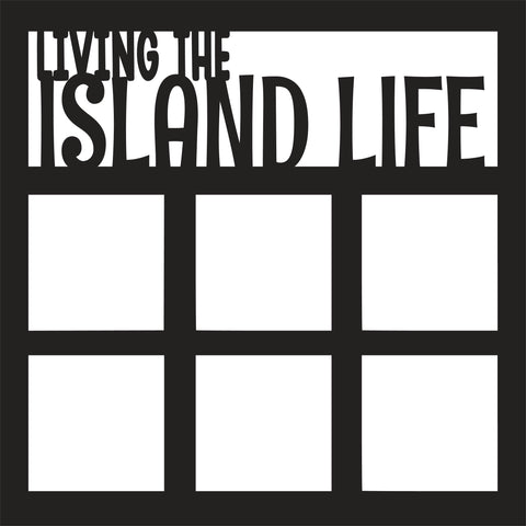 Living the Island Life - 6 Square Frames - Scrapbook Page Overlay - Digital Cut File - SVG - INSTANT DOWNLOAD