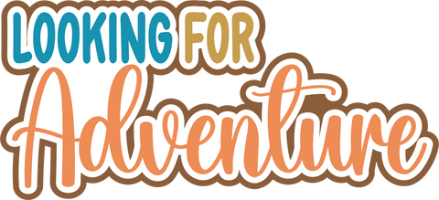 Looking for Adventure - Digital Cut File - SVG - INSTANT DOWNLOAD