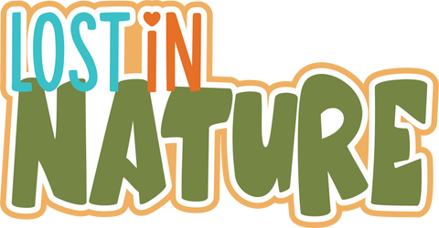 Lost in Nature - Digital Cut File - SVG - INSTANT DOWNLOAD