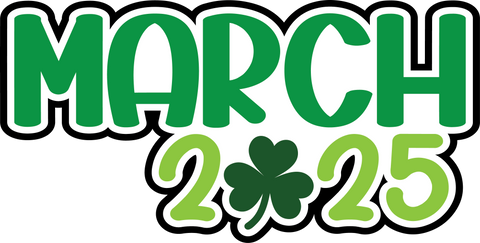 March 2025 - Digital Cut File - SVG - INSTANT DOWNLOAD