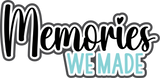 Memories We Made - Digital Cut File - SVG - INSTANT DOWNLOAD