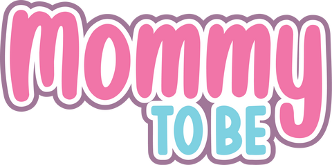 Mommy to Be - Digital Cut File - SVG - INSTANT DOWNLOAD