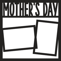 Mother's Day - 2 Frames - Scrapbook Page Overlay - Digital Cut File - SVG - INSTANT DOWNLOAD