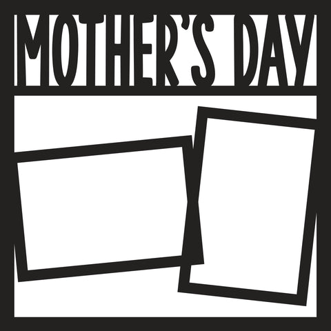 Mother's Day - 2 Frames - Scrapbook Page Overlay - Digital Cut File - SVG - INSTANT DOWNLOAD