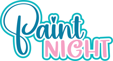 Paint Night - Digital Cut File - SVG - INSTANT DOWNLOAD