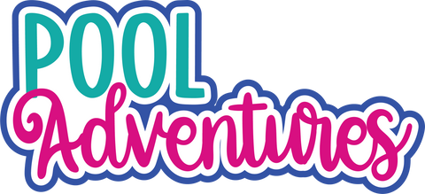 Pool Adventures - Digital Cut File - SVG - INSTANT DOWNLOAD