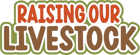 Raising Our Livestock - Digital Cut File - SVG - INSTANT DOWNLOAD
