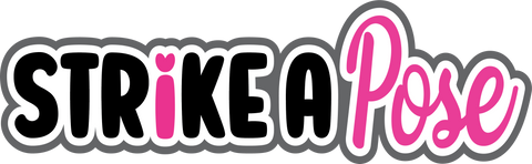 Strike a Pose - Digital Cut File - SVG - INSTANT DOWNLOAD