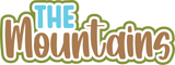 The Mountains - Digital Cut File - SVG - INSTANT DOWNLOAD