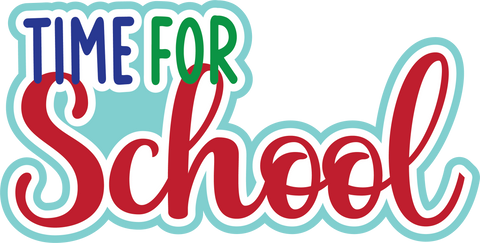 Time for School - Digital Cut File - SVG - INSTANT DOWNLOAD