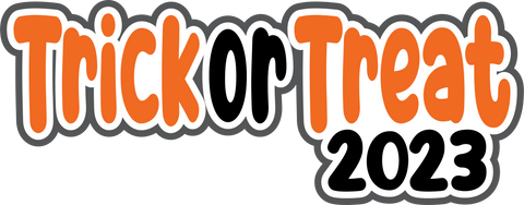 Trick or Treat 2023 - Digital Cut File - SVG - INSTANT DOWNLOAD
