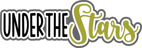 Under the Stars - Digital Cut File - SVG - INSTANT DOWNLOAD