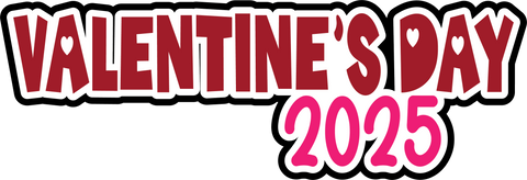 Valentine's Day 2025 - Digital Cut File - SVG - INSTANT DOWNLOAD