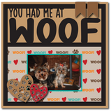 You Had Me at Woof - Scrapbook Page Overlay - Digital Cut File - SVG - INSTANT DOWNLOAD