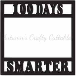 100 Days Smarter - Scrapbook Page Overlay - Digital Cut File - SVG - INSTANT DOWNLOAD