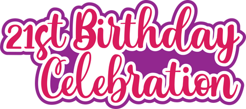 21st Birthday Celebration - Digital Cut File - SVG - INSTANT DOWNLOAD