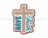 Have Faith - Digital Cut File - SVG - INSTANT DOWNLOAD