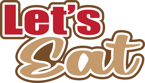 Let's Eat  - Digital Cut File - SVG - INSTANT DOWNLOAD