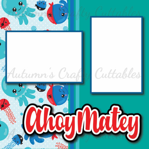 Ahoy Matey - DIGITAL Premade Scrapbook Page - INSTANT DOWNLOAD
