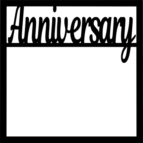 Anniversary - Scrapbook Page Overlay - Digital Cut File - SVG - INSTANT DOWNLOAD