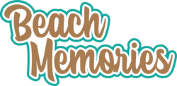 Beach Memories - Digital Cut File - SVG - INSTANT DOWNLOAD
