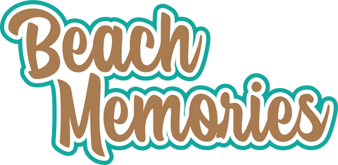 Beach Memories - Digital Cut File - SVG - INSTANT DOWNLOAD