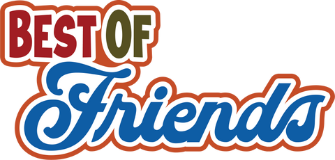 Best of Friends - Digital Cut File - SVG - INSTANT DOWNLOAD