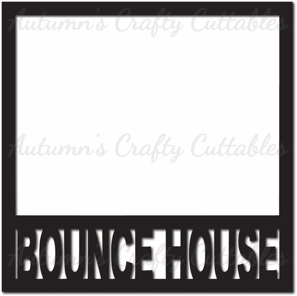 Bounce House - Scrapbook Page Overlay - Digital Cut File - SVG - INSTA ...